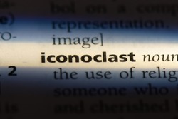 iconoclast word in a dictionary. iconoclast concept.
