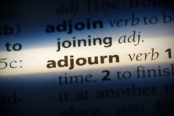 adjourn word in a dictionary. adjourn concept, definition.
