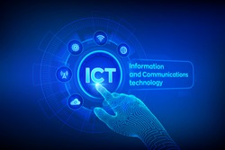 ICT. Information and communication technology concept on virtual screen. Wireless communication network. Intelligent system automation. Robotic hand touching digital interface. Vector illustration.