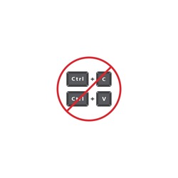No copy paste caution sign, stop control c and control v. Vector icon template