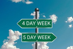 Five-day or Four-day workweek - Traffic sign with text - 4-day or 5-day work week ( 2-day or 3-day weekend ). Employees, employment, holiday, Question of productivity and efficiency