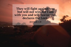 Bible verse quote - They will fight against you but will not win, for I am with you and will rescue you, declares the Lord. Jeremiah 1:18. Sign on dramatic sunrise sky background.