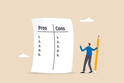 Pros and cons comparison for making business decisions, advantage, positive and negative analysis, information list concept, thoughtful businessman listing business pros and cons to consider benefits.