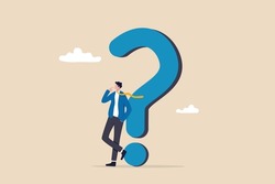 Question or problem solving, think about answer or solution, contemplation, doubt or concentration, FAQ frequently asked questions, doubtful businessman thinking about answer with big question mark.