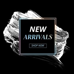 New Arrivals Sale Shop Now sign over art white brush strokes painton black background illustration