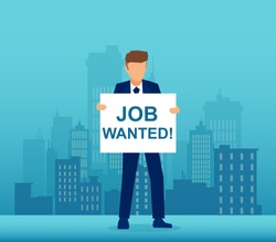 Vector of a unemployed man hand holding job wanted placard, searching for work on cityscape background 