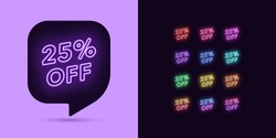 Neon Discount Tag, 25 Percentage Off. Special Offer Sale. Set of neon Price discount, colorful bundle. Bubble Message Template for your advertising design. Vector illustration