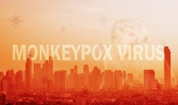 Monkeypox outbreak concept.  Monkeypox outbreak prevention, management, and control of the city concept. Cityscape, monkey, and monkey pox virus background.