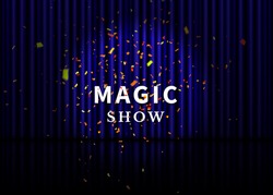 Theater stage with blue curtain, spotlight, reflection and confetti. Magic Show poster. Vector.