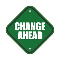 Change Ahead Signpost Refers to a Different and Changing Future - Free ...