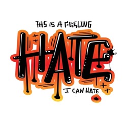 Hate word graffiti style airbrush concept slogan text. Vector illustration design for fashion graphics, t shirt prints.