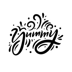 Yummy black phrase. Hand drawing modern calligraphy. Black and white lettering. Vector illustration.