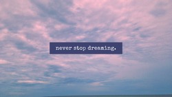  Never stop dreaming with red cloudy sky background