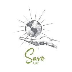 Vector hand drawn Save planet concept sketch. Little shining globe in caring human hand. Lettering Save planet