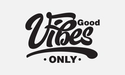 Good vibes only text slogan print for t shirt and other us. lettering slogan graphic vector illustration