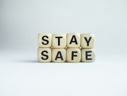 Stay safe concept. Word 
