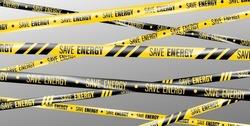 Save energy. Energy crisis. Realistic crossing caution tapes of warning signs. Supply of electricity and energy at a high price. Warning tape. Ribbons to attract attention
