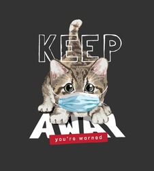 keep away slogan with crouching kitten wearing face mask illustration