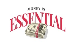 money is essential slogan with banknote in rubber band vector illustration 
