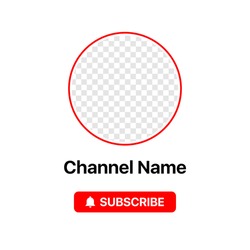 Youtube Profile Icon Interface. Subscribe Button. Channel Name. Transparent Placeholder. Put Your Photo Under Background. Social Media Vector Illustration. White Background