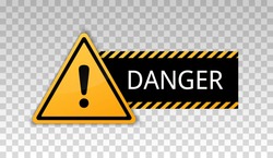 Danger sign. Warning caution board to attract attention. Exclamation mark. triangle frame. Precaution message on banner. Alert icon. Vector text danger. Concept caution dangerous areas. Clipart hazard