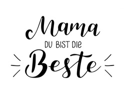 Hand sketched Mom you are the best German text. Muttertag calligraphy, lettering. Drawn Mothers day postcard, invitation, poster, label, sticker, banner template typography. Vektorgrafik