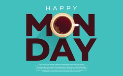 Happy Monday Poster Design with Top View of a Cup of Coffee in letter O. Vector EPS 10.
