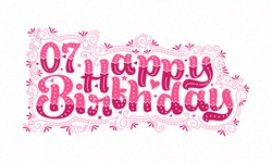 7th Happy Birthday lettering, 7 years Birthday beautiful typography design with pink dots, lines, and leaves.