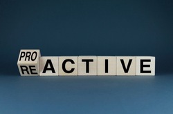 Proactive or Reactive. Dice form the words Proactive or Reactive. Business concept