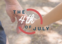 Fourth of July graphic against close up of father and son holding hands