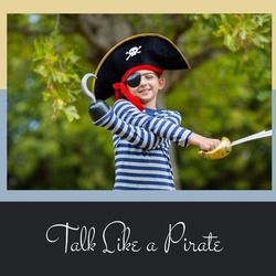 Digital composite portrait of cute caucasian boy playing pirate in park, talk like a pirate text. Copy space, holiday, romanticized view of golden age of piracy, talk exclusively in pirate lingo.