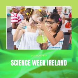 Composition of science week ireland text over diverse schoolchildren in lab. Science week ireland and celebration concept digitally generated image.