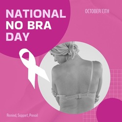 Composite of caucasian woman in bra, national no bra day, october 13th, remind, support, prevail. Text, copy space, pink, breast cancer, braless, medical, awareness, support, healthcare and alertness.