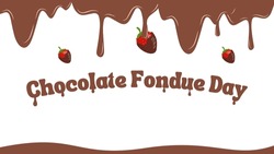 Chocolate Fondue Day Illustration. Delicious Chocolate Strawberry. Suitable for poster, cover, web, social media banner.