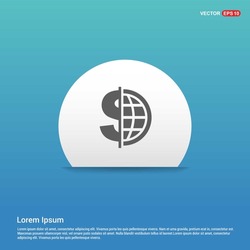 Dollar currency symbol with world globe icon - abstract logo type icon - white sticker on blue background. Vector illustration