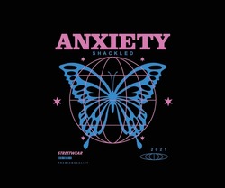Anxiety, Butterfly t shirt design, vector graphic, typographic poster or tshirts street wear and Urban style