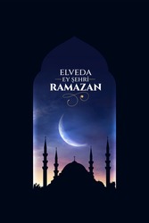 Elveda Ey şehri Ramazan. Translation: good bye Ramadan