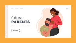 Future Parents Landing Page Template. Happy Couple Waiting Baby. Young Husband Listening Heartbeating In Belly Of Pregnant Wife. Female Prepare For Motherhood. Cartoon People Vector Illustration