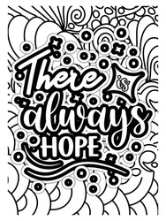 there is always hope coloring page design. Motivational quotes coloring page.