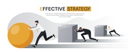 Effective Strategy concept with businessmen straining to push square cubes while a successful or ambitious man pushes a round sphere, colored vector illustration