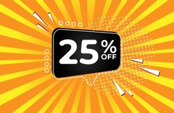 25% off. Yellow banner with twenty five percent discount on a black balloon for mega big sales.