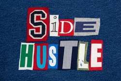 SIDE HUSTLE text word collage colorful fabric on denim, entrepreneur, horizontal aspect