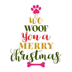 We woof you a merry Christmas - Calligraphy phrase for Christmas. Hand drawn lettering for Xmas greetings cards, invitations. Good for t-shirt, mug, scrap booking, gift, printing press. Holiday quotes