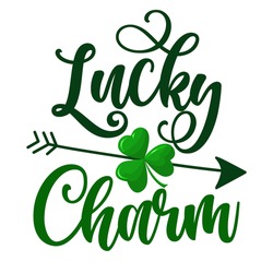 Lucky Charm - funny St Patrick's Day inspirational lettering design for posters, flyers, t-shirts, cards, invitations, stickers, banners, gifts. Irish leprechaun shenanigans lucky charm.