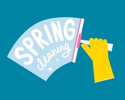 Spring cleaning lettering. Hand in glove cleans window with squeegee. Flat illustration of disinfecting cleanup with scraper and detergent. Clean home and housekeeping concept.