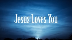 Jesus loves you bible word with colorful sky background