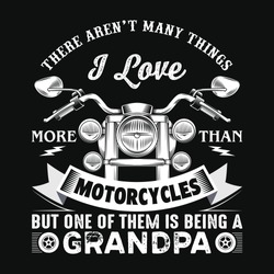 There aren't many things - Motorbike, bike, motorcycle, biker T-Shirt, Grandpa T-shirt, grand dad