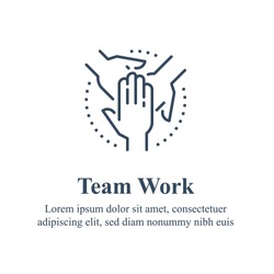 Team work, cooperation or collaboration, unity concept, employee engagement, crossed hand and on hand, business partnership, concerted effort, vector line icon