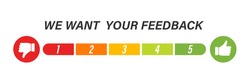 We want your feedback vector icon. Rate 1 to 5 . Colored scale on white backgroun . 10 eps