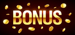 Bonus, gambling games casino banner with Bonus inscription and gold explosion of coins around, vector illustration